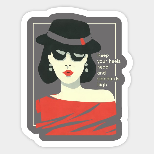 Coco "Keep Your Heels, Head & Standards High" Sticker by GalleryArtField